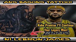 Tribute Kay Kobe || LeBron James may Bagong Tattoo || Agent Anonymous