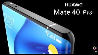 Huawei Mate 40 Pro Release Date, Price, Free-form Camera, Trailer, Specs, Launch Date,Leaks,Features