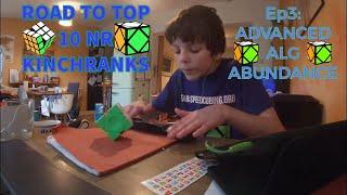 Road To Top 10NR Kinchranks Ep3: Advanced Alg Abundance