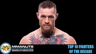 Top 10 Fighters of the Decade | MMANUTS MMA Podcast