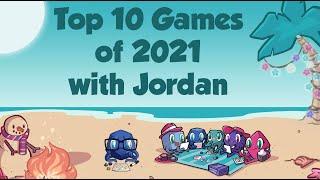 Top 10 Games of 2021 - with Jordan