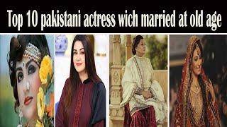 Top 10 Pakistani Actress Wich Married At Old Age Roonma tv