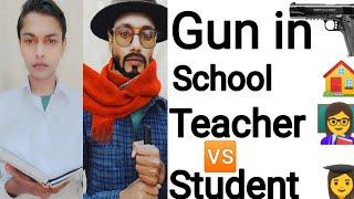 Gun in school :  teacher vs student : girls vs boys #shorts #funnyshorts #teacher #gun #school #girl