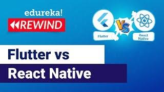 Difference between Flutter and React Native | Flutter vs React Native | Edureka | React Rewind - 4