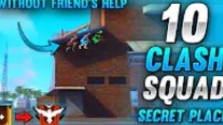 Top 10 clash squad secret place in free fire