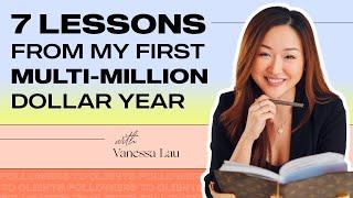 7 Lessons From My First Multi-Million Dollar Year