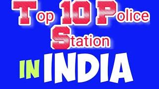 Top 10 Police Station in India