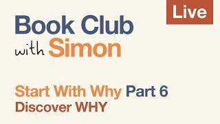 Start With Why: Part 6 | Book Club with Simon