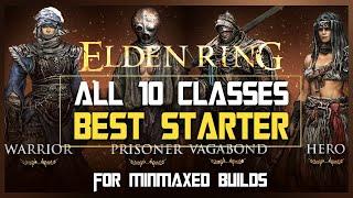 Elden Ring - ALL 10 CLASSES | Which is Best For Your BUILDS!