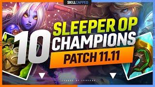 10 SLEEPER OP Champions & Builds On PATCH 11.11 - League of Legends