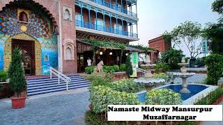 Namaste Midway Mansurpur| Muzaffarnagar| Uttar Pradesh| NH 58