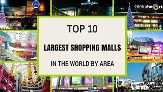 Top 10 Largest Malls in the World  by Area