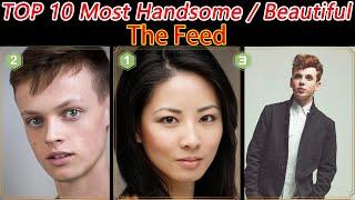 Top 10 Most Beautiful Face in The Feed(TV),CAST