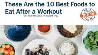 10 BEST FOODS TO EAT AFTER WORKOUT