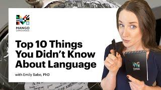 Top 10 Things You Didn’t Know About Language | Mango Languages