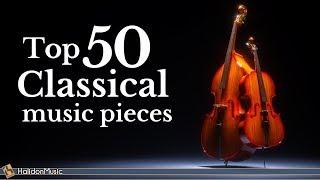 Top 50 Classical Music Pieces