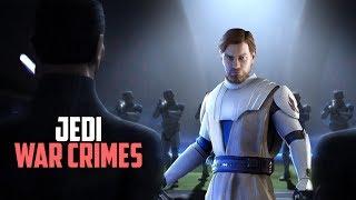 8 War Crimes Commited By the Jedi Order During Clone Wars