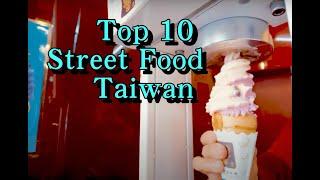 台灣10種街頭美食Top  10 Street Foods to Eat in Northern and Central Taiwan ---- around the world