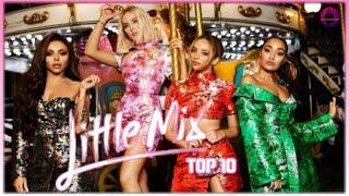 LITTLE MIX - TOP 10 | ILMC | 2019