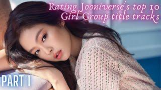 Ranking Jooniverse's Top 10 Girl Group title tracks because she has amazing taste. (Part 1)