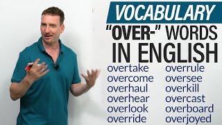 English Vocabulary: Learn 15 words with the prefix OVER-