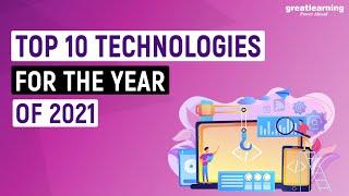 Top 10 Technologies for the year of 2021 | Artificial Intelligence | Data Analytics | Great Learning