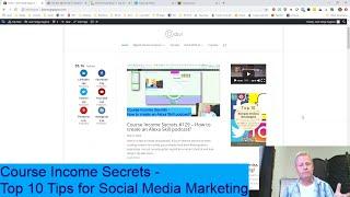 Course Income Secrets - #130 Top 10 Tips for Social Media Marketing