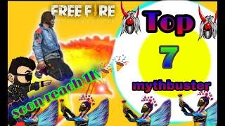 Top 7 mythbuster in free fire