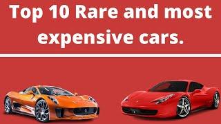 Top 10 rare and most expensive cars in the world by information hub.