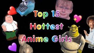 Top 10 Hottest Anime Girls In History (300+ sub special