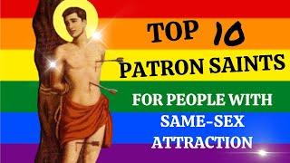 TOP 10 PATRON SAINTS for People With Same-Sex Attraction