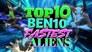 Top 10 Ben 10 Fastest Alien