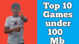 Top 10 Best Game Under 100 mb/super Games for super People