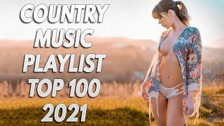 Top 100 Country Songs of 2021 ♪♪ Best Country Music Playlist 2021 ♪♪ Country Songs