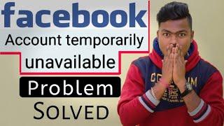 Facebook Account Temporarily Unavailable Problem Solved | account temporarily unavailable facebook