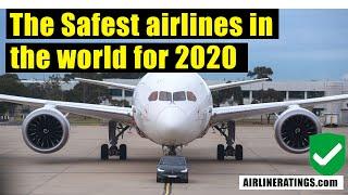 These are the Safest airlines in the world for 2020 by AirlineRatings.com