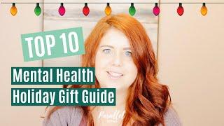 TOP 10: Mental Health Holiday Gift Guide