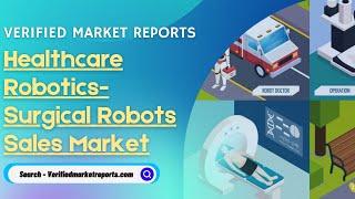 Top 10 Company In Healthcare Robotics Surgical Robots Sales Market- Verified Market Reports