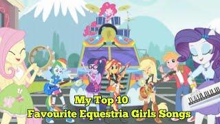 My Top 10 Favourite Equestria Girls Songs!