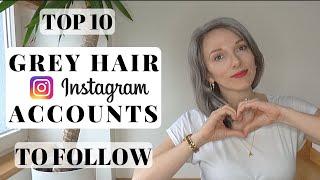 Top 10 GREY HAIR INSTAGRAM ACCOUNTS TO FOLLOW || GREY HAIR JOURNEY