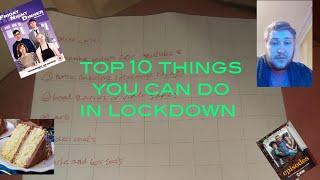 Top 10 thing you can do in lockdown