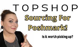 Sourcing For Poshmark | Is Topshop Worth Selling on Poshmark? Ep.5