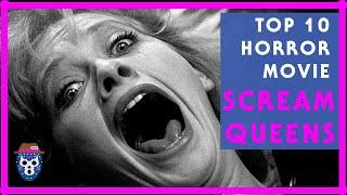 TOP 10 Scream Queens in Horror Movies of all time - Jamie Lee Curtis? Neve Campbell? Janet Leigh?