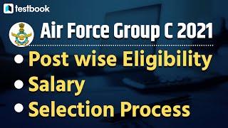 Indian Air Force Group C Recruitment 2021 | Vacancy | Eligibility | Selection Process | Salary