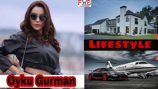 Oyku Gurman Lifestyle | Networth | Top 10 | Boyfriend | Age | Hobbies | Biography |