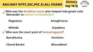 Top 10 most important history question||RAILWAY,SSC,PSC,GROUP D,UPSI,BIHAR SI,NTPC||DELHI GS BOOSTER