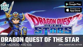 Dragon Quest of the Star | Gameplay for Android and iOS | JRPG | gamesoda