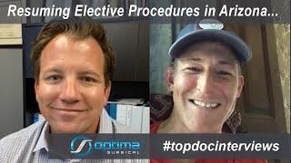 Phoenix Top Doc Justin Field, MD -- Resuming Elective Procedures in Arizona