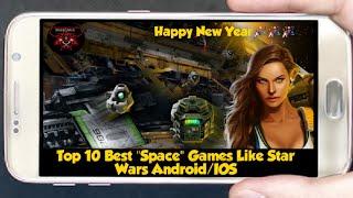 Top 10 Best "Space" Games Like Star Wars Android/IOS