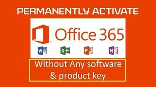 Permanently activate Microsoft Office 365 Without any software & product key [New & Faster Method]